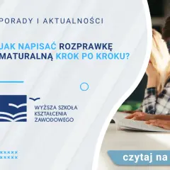 Jak napisać rozprawkę matura - najważniejsze zasady i błędy do uniknięcia