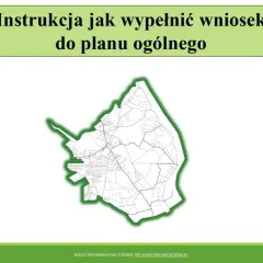 Mapa z zaznaczonym obszarem i instrukcją wypełnienia wniosku do planu ogólnego. Konkluzja: zrozumienie procesu.