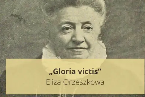Portret Elizy Orzeszkowej, autorki opowiadania „Gloria victis”. Warto poznać jego streszczenie.
