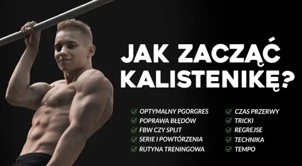 Zajęcia z kalisteniki: jak zacząć i znaleźć najlepsze treningi