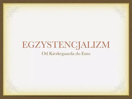 Egzystencjalizm - Czym jest? Wolność, wybór, odpowiedzialność